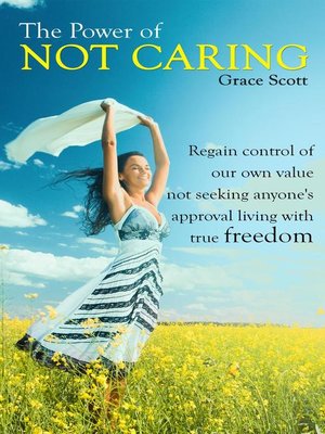 cover image of The Power of Not Caring